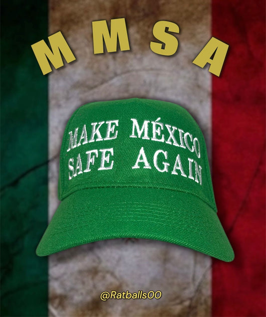 MMSA MAKE MÉXICO SAFE AGAIN